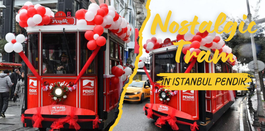Our Nostalgic Tram Started Service in Istanbul Pendik