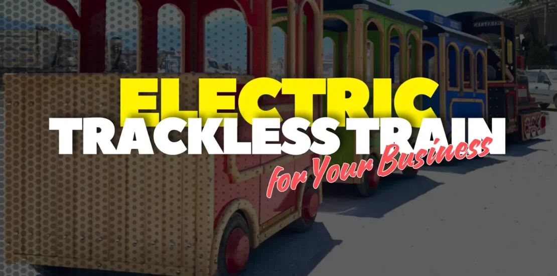 How to Choose the Right Electric Trackless Train for Your Business