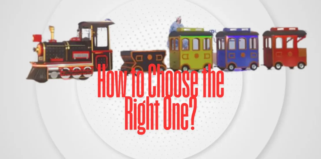 Trackless Train Manufacturer: How To Find The Right One?